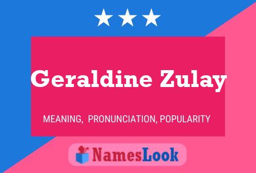 Affiche de nom Geraldine Zulay