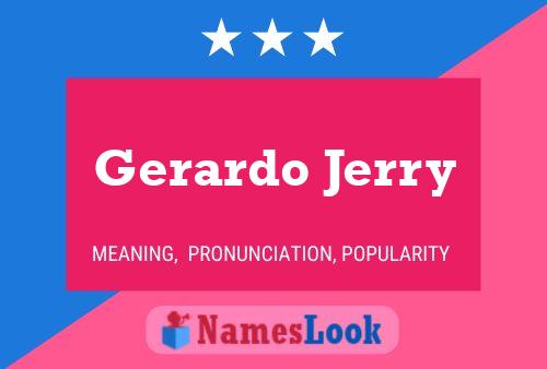 Affiche de nom Gerardo Jerry