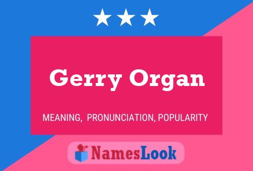 Affiche de nom Gerry Organ