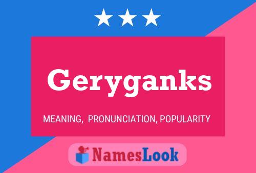 Affiche de nom Geryganks