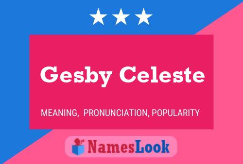 Affiche de nom Gesby Celeste