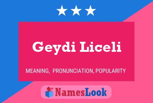 Affiche de nom Geydi Liceli