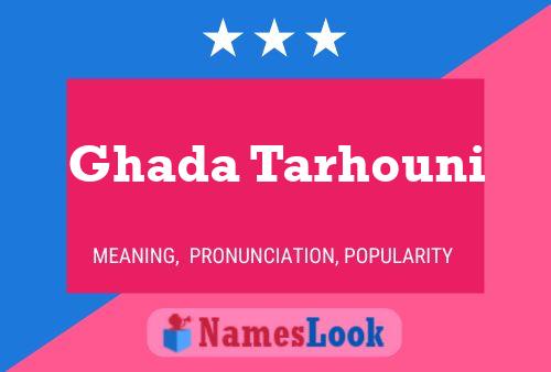 Affiche de nom Ghada Tarhouni