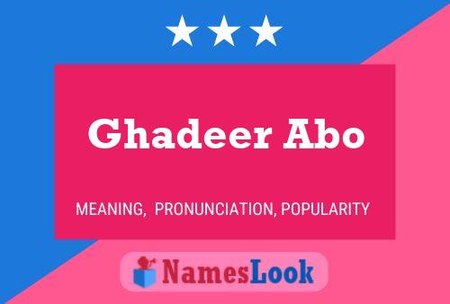 Affiche de nom Ghadeer Abo