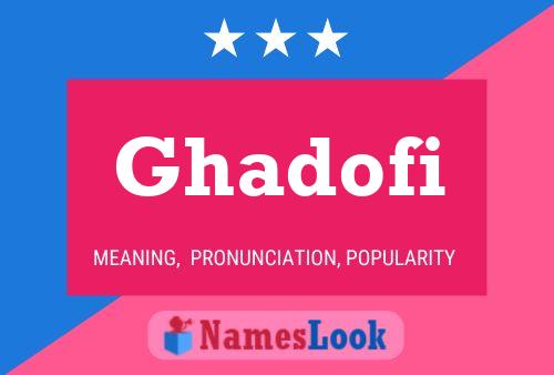 Affiche de nom Ghadofi