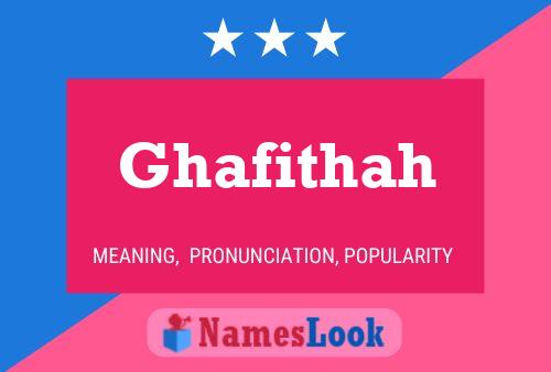 Affiche de nom Ghafithah