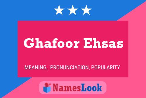 Affiche de nom Ghafoor Ehsas