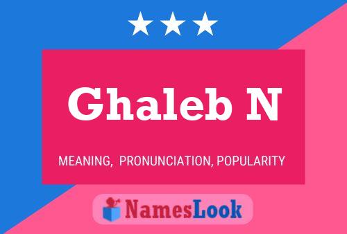 Affiche de nom Ghaleb N