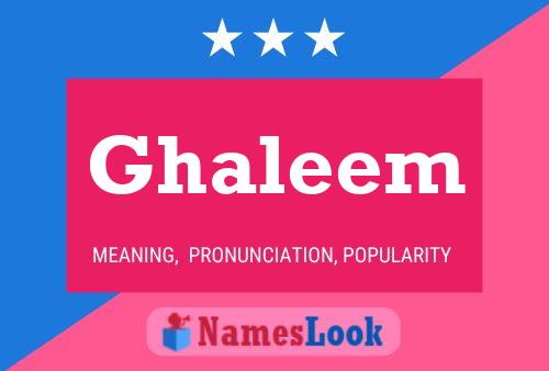 Affiche de nom Ghaleem