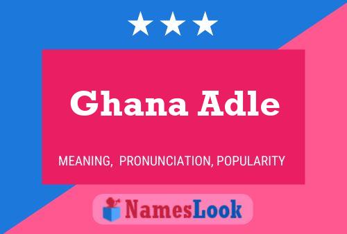 Affiche de nom Ghana Adle