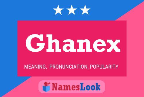 Affiche de nom Ghanex