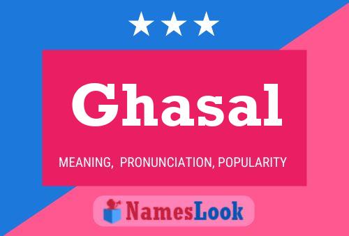 Affiche de nom Ghasal