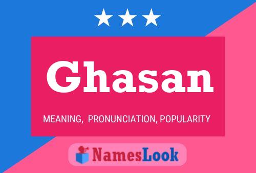 Affiche de nom Ghasan