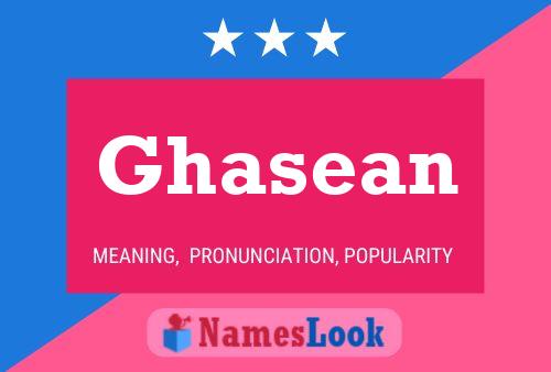 Affiche de nom Ghasean