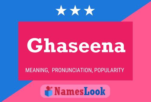 Affiche de nom Ghaseena