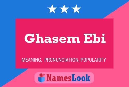 Affiche de nom Ghasem Ebi