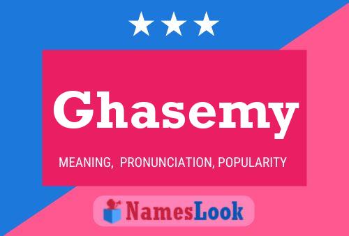 Affiche de nom Ghasemy