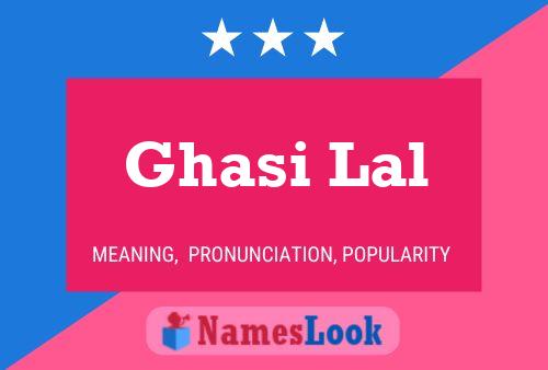 Affiche de nom Ghasi Lal