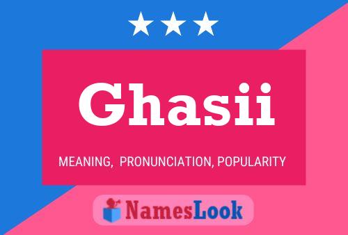 Affiche de nom Ghasii