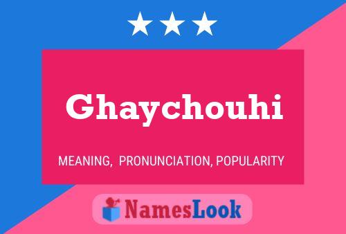 Affiche de nom Ghaychouhi