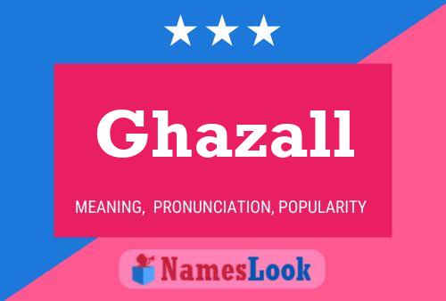 Affiche de nom Ghazall