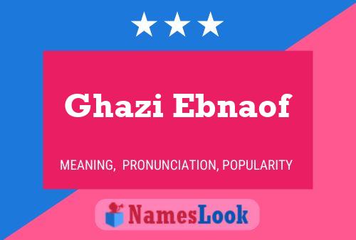 Affiche de nom Ghazi Ebnaof