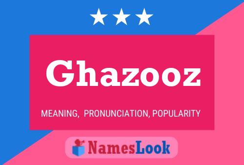 Affiche de nom Ghazooz