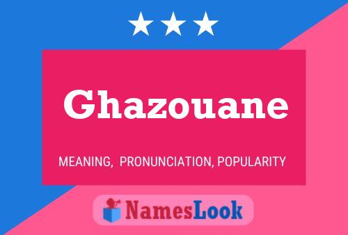 Affiche de nom Ghazouane