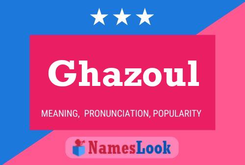 Affiche de nom Ghazoul