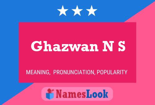 Affiche de nom Ghazwan N S