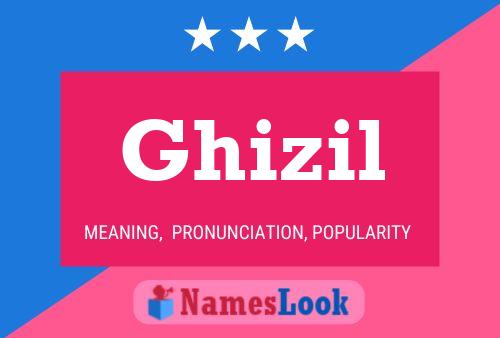 Affiche de nom Ghizil