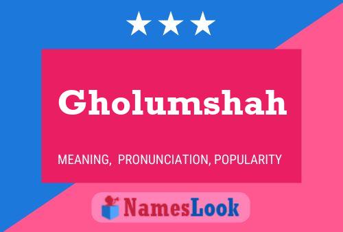 Affiche de nom Gholumshah