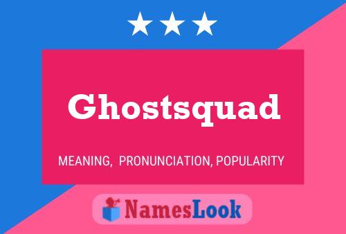 Affiche de nom Ghostsquad