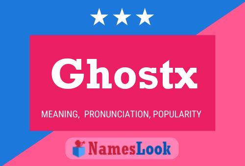 Affiche de nom Ghostx