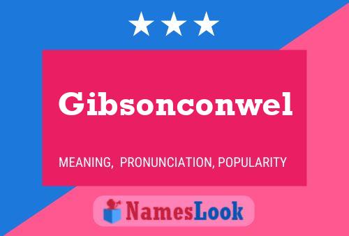 Affiche de nom Gibsonconwel