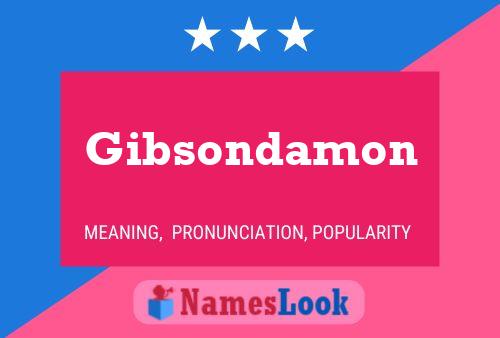 Affiche de nom Gibsondamon