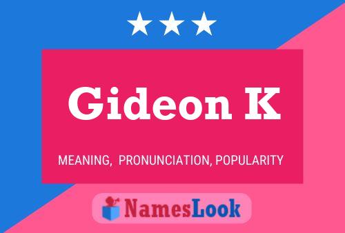 Affiche de nom Gideon K