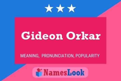 Affiche de nom Gideon Orkar