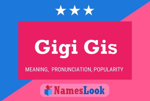 Affiche de nom Gigi Gis