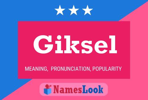 Affiche de nom Giksel