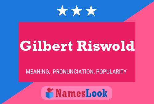 Affiche de nom Gilbert Riswold