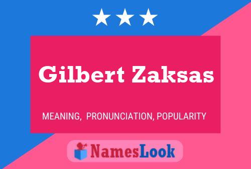 Affiche de nom Gilbert Zaksas