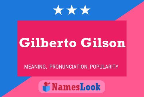 Affiche de nom Gilberto Gilson