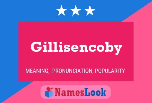 Affiche de nom Gillisencoby