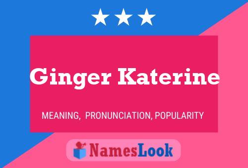 Affiche de nom Ginger Katerine