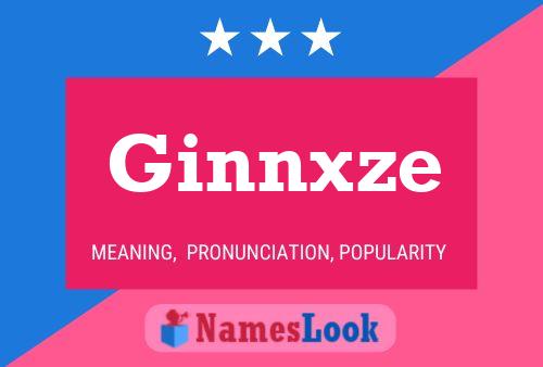 Affiche de nom Ginnxze