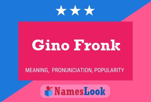 Affiche de nom Gino Fronk