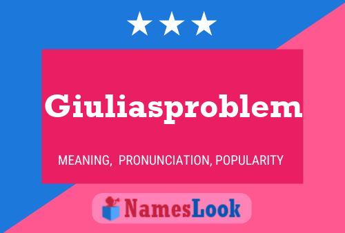 Affiche de nom Giuliasproblem