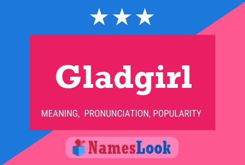 Affiche de nom Gladgirl