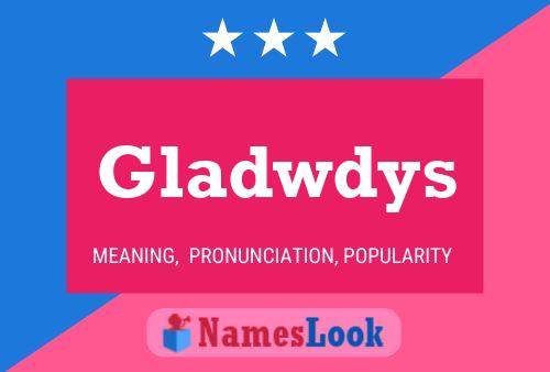 Affiche de nom Gladwdys